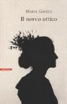 Maria Gainza - Il nervo ottico