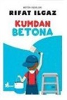 Rifat Ilgaz - Kumdan Betona