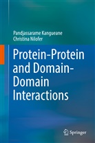 Pandjassaram Kangueane, Pandjassarame Kangueane, Christina Nilofer, Ms. Christina Nilofer - Protein-Protein and Domain-Domain Interactions