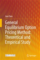 Jian Chen - General Equilibrium Option Pricing Method: Theoretical and Empirical Study