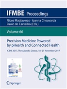 Paulo de Carvalho, Ioann Chouvarda, Ioanna Chouvarda, Paulo de Carvalho, Nicos Maglaveras - Precision Medicine Powered by pHealth and Connected Health