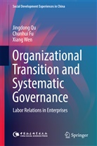 Chunhu Fu, Chunhui Fu, Jingdon Qu, Jingdong Qu, Xiang Wen - Organizational Transition and Systematic Governance