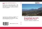 J Ernesto Valdez, J. Ernesto Valdez, Lidio Valdez, Lidio M Valdez, Lidio M. Valdez - Arqueología del Valle de Ayacucho, Perú