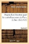 Marie-Antoine Careme, Marie-Antoine Carême, Careme-m-a - Projets d architecture pour les