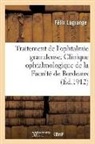 Félix Lagrange, Lagrange-F - Traitement de l ophtalmie