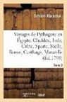 Sylvain Marechal, Sylvain Maréchal, Marechal-s - Voyages de pythagore en egypte.