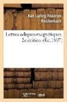 Karl Ludwig Friedrich Reichenbach, Reichenbach-k - Lettres odiques magnetiques. 2e