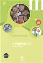 Christin Andant, Christine Andant, Catherin Metton, Catherine Metton, Annabe Nachon, Annabelle Nachon... - À propos A1: A propos A1 Cahier d'exercices mit Audio-CD