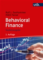 Rolf J (Prof. Dr. Daxhammer, Rolf J (Prof. Dr.) Daxhammer, Rolf J. Daxhammer, Máté Facsar - Behavioral Finance