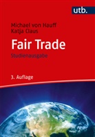 Katja Claus, Michael von Hauff, Michae von Hauff, Michael von Hauff, Michael (Prof. Dr. von Hauff, Michael (Prof. Dr.) von Hauff - Fair Trade