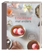 Food52, Food52 inc., DK Verlag - Eiscreme mal anders