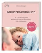 Philippa Kaye, Philippa (Dr.) Kaye, DK Verlag, DK Verlag - Eltern-Wissen. Kinderkrankheiten