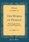 Horace Horace - The Works of Horace