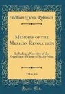 William Davis Robinson - Memoirs of the Mexican Revolution, Vol. 2 of 2