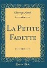 George Sand - La Petite Fadette (Classic Reprint)