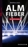 Matthias Löwe - Almfieber