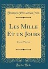 François Pétis De La Croix - Les Mille Et un Jours
