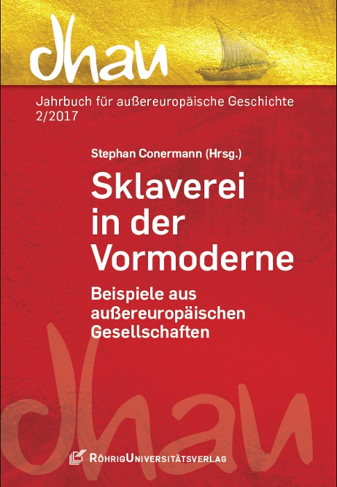 Stepha Conermann, Stephan Conermann, Marx, Marx, Christoph Marx - Sklaverei in der Vormoderne Beispiele aus außereuropäischen Gesellschaften