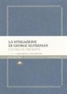 Charles Dickens, L. Bartoli, L. Crescenzi - La spiegazione di George Silverman