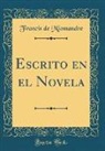 Francis De Miomandre - Escrito en el Novela (Classic Reprint)