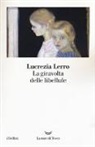Lucrezia Lerro - La giravolta delle libellule