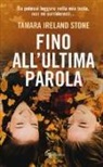 Tamara Ireland Stone - Fino all'ultima parola