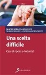 Patrizia Caricato, Stanislao Fioramonti, Elisa Fontana, Rosanna Mansueto, Salvatore Merra - Una scelta difficile. Casa di riposo o badante?