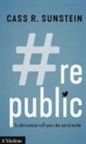 Cass R. Sunstein - #Republic.com. La democrazia nell'epoca dei social media