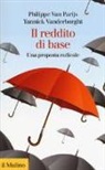 Philippe Van Parijs, Yannick Vanderborght - Il reddito di base. Una proposta radicale