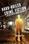 Susanna Lee - Hard-Boiled Crime Fiction and the Decline of Moral Authority