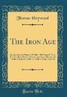 Thomas Heywood - The Iron Age