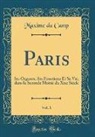 Maxime Du Camp - Paris, Vol. 1