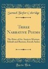 Samuel Taylor Coleridge - Three Narrative Poems