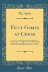 W. Lewis - Fifty Games at Chess