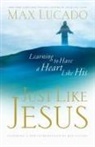 Max Lucado - Just Like Jesus (International Edition)