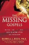 Darrell L. Bock, Darrell L. PH. D. Bock - The Missing Gospels