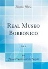 Museo Nazionale Di Napoli - Real Museo Borbonico, Vol. 6 (Classic Reprint)