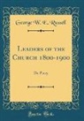 George W. E. Russell - Leaders of the Church 1800-1900