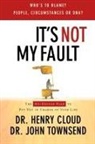 Henry Cloud, Henry Townsend Cloud, John Townsend - It''s Not My Fault