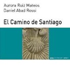 Daniel Abad Rossi, Aurora Ruiz Mateos - El Camino de Santiago