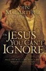 John MacArthur - The Jesus You Can't Ignore (International Edition)