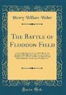 Henry William Weber - The Battle of Floddon Field