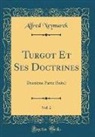 Alfred Neymarck - Turgot Et Ses Doctrines, Vol. 2