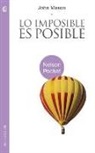 John Mason - Lo Imposible Es Posible = The Impossible Is Possible