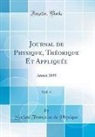 Société Française de Physique - Journal de Physique, Théorique Et Appliquée, Vol. 4