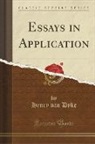 Henry Van Dyke - Essays in Application (Classic Reprint)