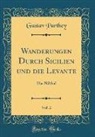 Gustav Parthey - Wanderungen Durch Sicilien und die Levante, Vol. 2