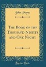 John Payne - The Book of the Thousand Nights and One Night (Classic Reprint)