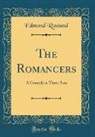 Edmond Rostand - The Romancers
