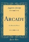 Augustus Jessopp - Arcady